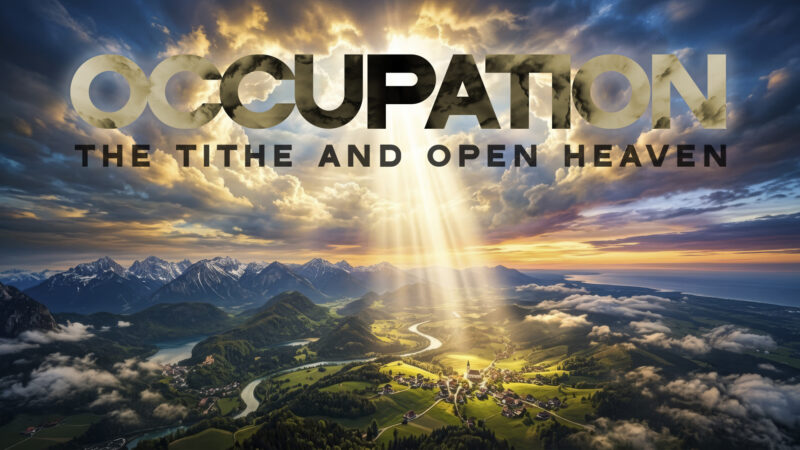 Occupation: The Tithe and Open Heaven Image