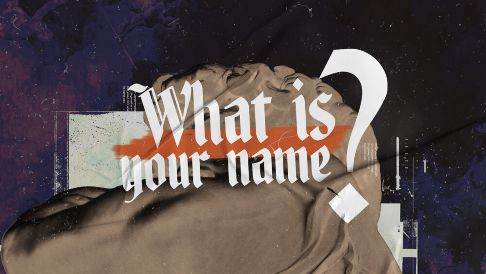 What Is Your Name?