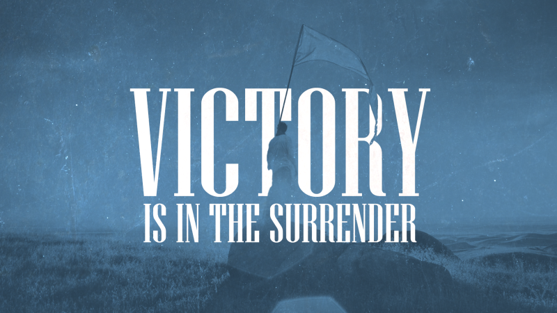 Victory Is In The Surrender Image
