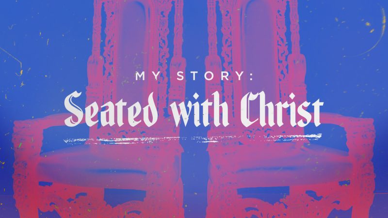My Story: Seated with Christ Image