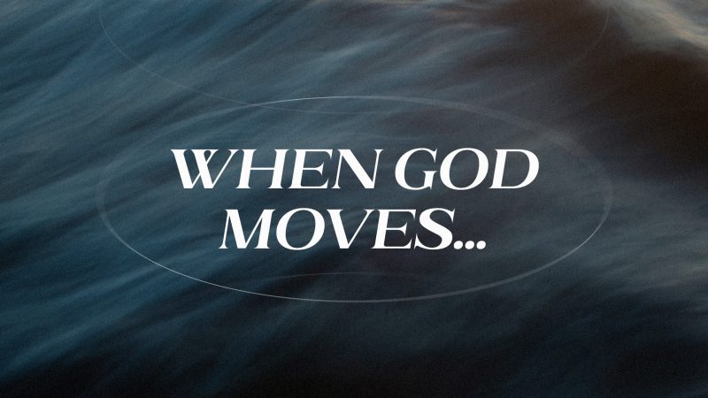 When God Moves Image