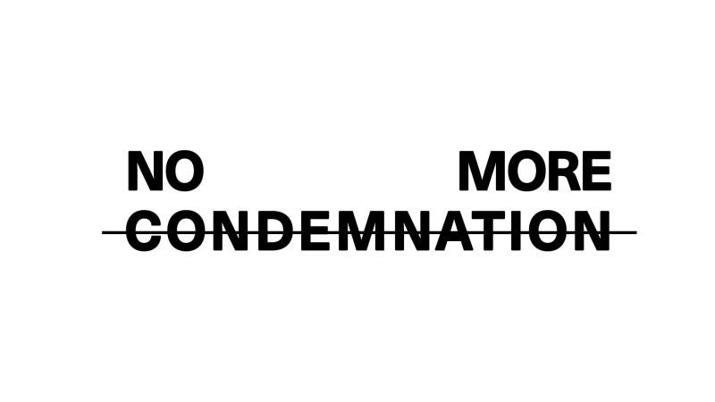 No More Condemnation