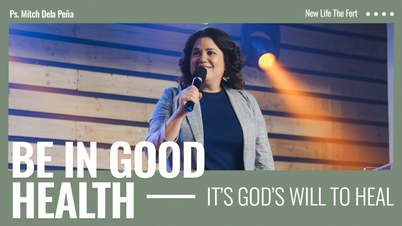 Be In Good Health - It's God's Will to Heal